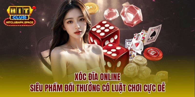 Xóc Đĩa Online – Siêu Phẩm Đổi Thưởng Có Luật Chơi Cực Dễ